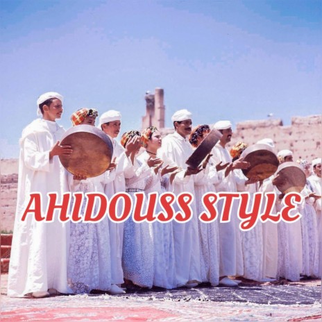 AHIDOUS STYLE | Boomplay Music