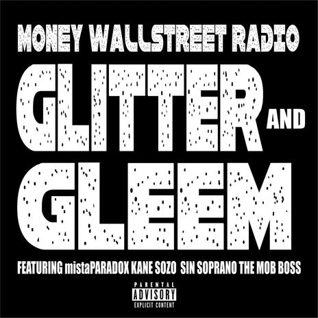 Glitter and Gleem ft. mistaPARADOX, Kane Sozo & Sin Soprano The Mob Boss | Boomplay Music