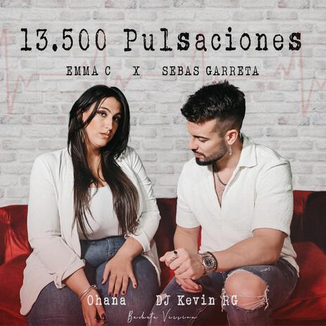 13500 Pulsaciones (Bachata Version) ft. Emma C, Ohana & Dj Kevin RG | Boomplay Music