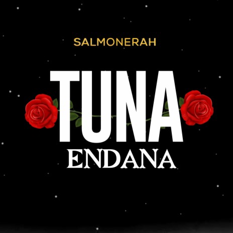 Tunaendana | Boomplay Music