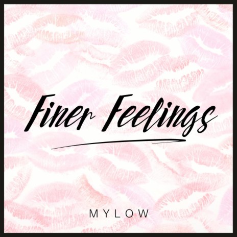 Finer Feelings | Boomplay Music