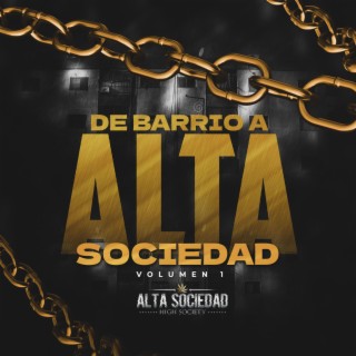 De Barrio a Alta Sociedad