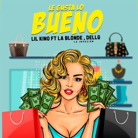 Le Gusta Lo Bueno ft. La Blonde y Dell G