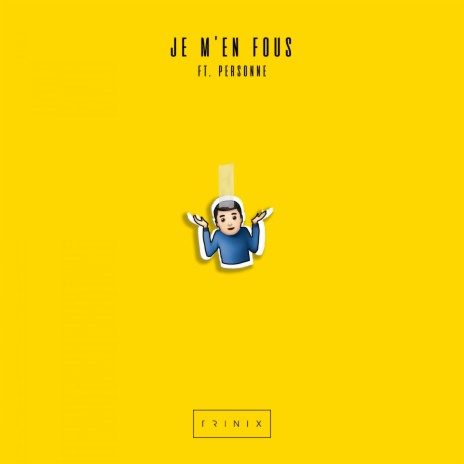Je m’en fous feat. Personne | Boomplay Music