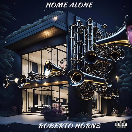 Home Alone ft. Roberto Horns | Boomplay Music