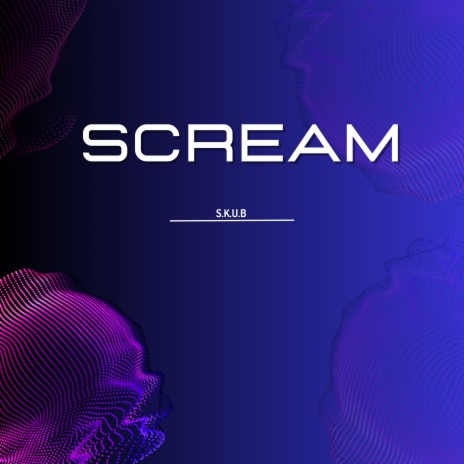 Scream | Boomplay Music