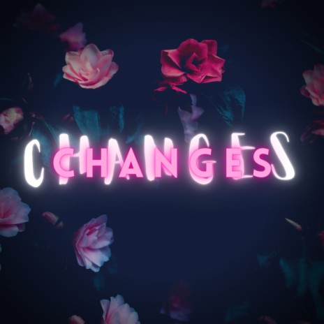 Changes | Boomplay Music