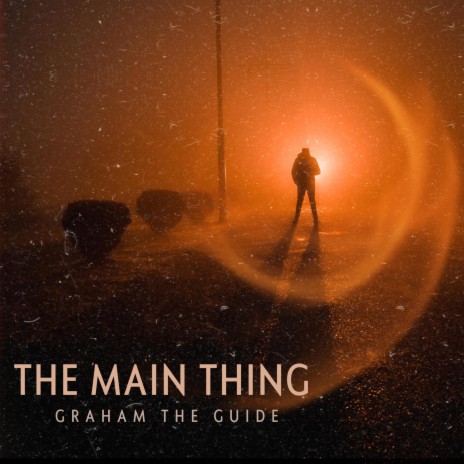 The Main Thing | Boomplay Music