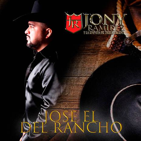 José el del Rancho ft. Jony Ramírez | Boomplay Music