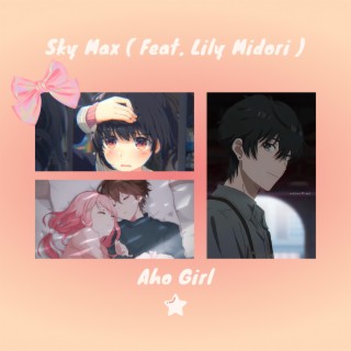 Aho Girl (feat. Lily Midori)