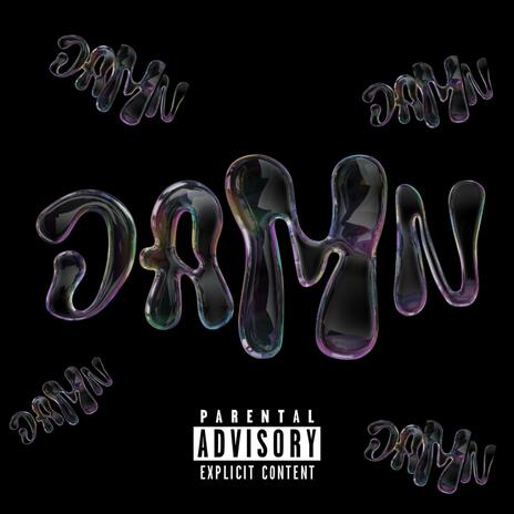 DAMN DAMN DAMN ft. dtbtinkk | Boomplay Music