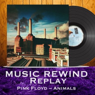 Pink Floyd’s Animals-Replay with guest Steve Epley