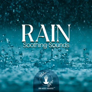 RAIN Soothing Sounds SPA Background (雨声) – 轻音乐 睡觉用