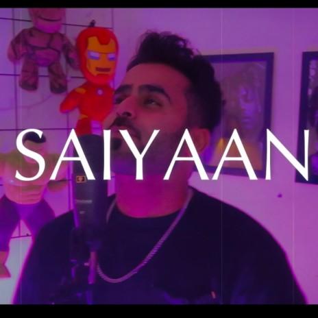 Saiyaan | Boomplay Music