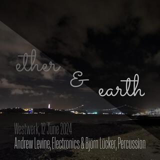 Ether & Earth - Andrew Levine & Björn Lücker