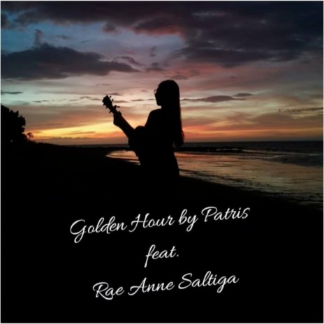 Golden Hour ft. Rae Anne Saltiga | Boomplay Music