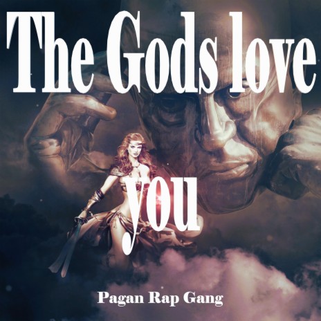 The Gods love you | Boomplay Music