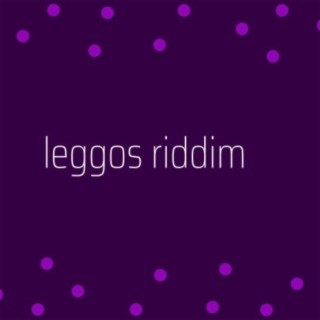 Leggos Riddim