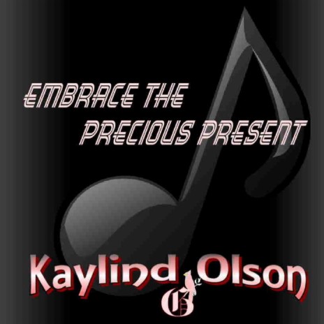 Embrace the Precious Present | Boomplay Music