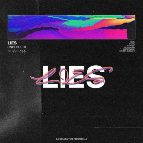 LIES ft. Masked Man, Kyaru, Damien Burbank, maru. & Garrett. | Boomplay Music