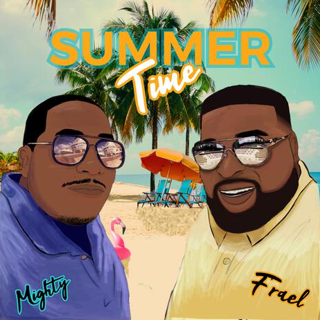 Summer Time ft. Mighty | Boomplay Music