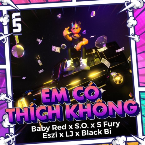 Em Có Thích Không ft. S.o., S Fury, Baby Red, Eszi & Black Bi | Boomplay Music