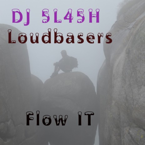 Flow IT (Original Mix) ft. Loudbasers