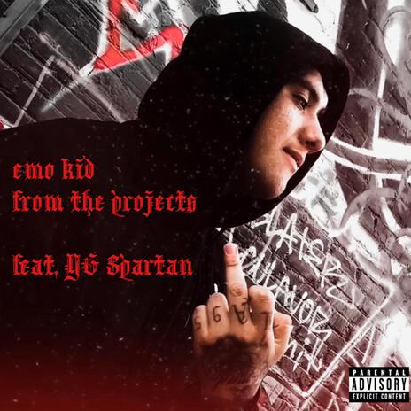 emo kid from the projects ft. YG Spartan | Boomplay Music