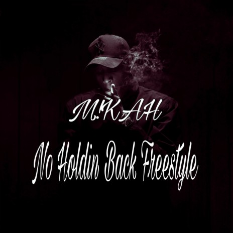 No Holdin Back Freestyle | Boomplay Music