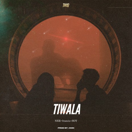 Tiwala ft. NER & francis | Boomplay Music