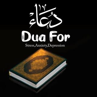 Dua For Stress Anxiety Depression