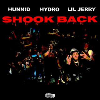 Shook Back ft. Hydro & Lil Jerry lyrics | Boomplay Music