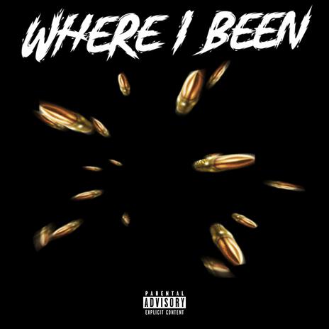 Where I Been ft. Jay14k | Boomplay Music