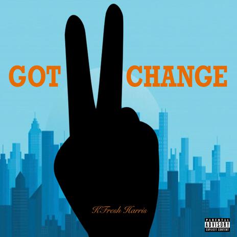 Got 2 Change | Boomplay Music