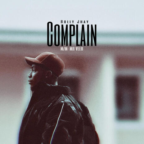 Complain | Boomplay Music