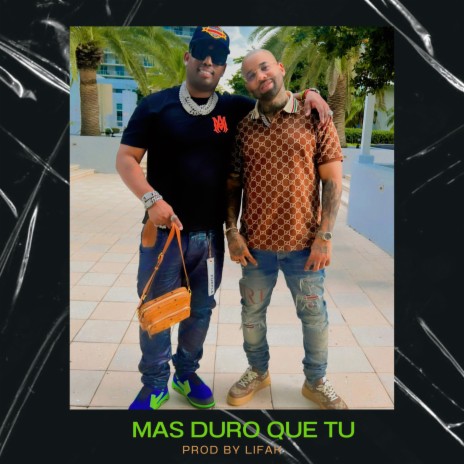 Mas Duro Que Tu ft. Willian Sanchez | Boomplay Music