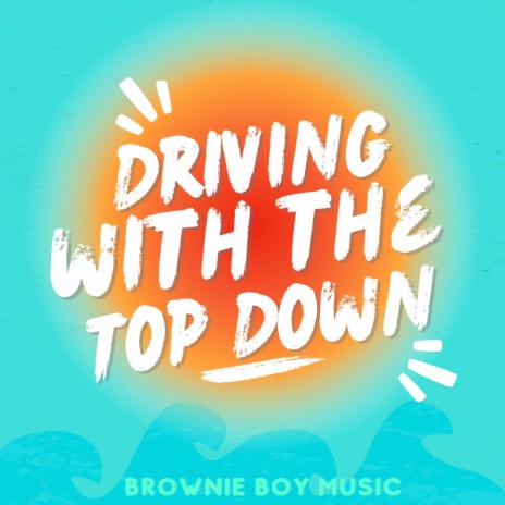 Driving With the Top Down | Boomplay Music