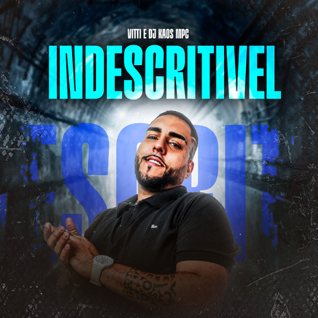 Indescritível ft. DJ Kaos MPC | Boomplay Music