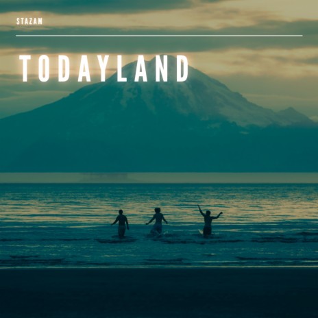 Todayland | Boomplay Music