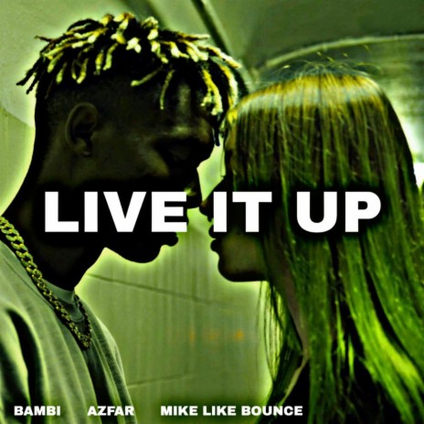 Live It Up (Extended Version) ft. Azfar & Mike Like Bounce | Boomplay Music