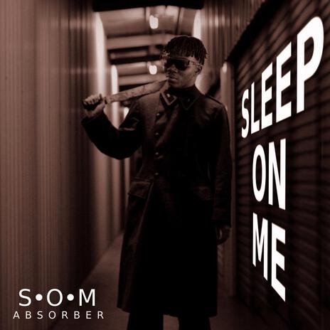 SLEEP ON ME | Boomplay Music