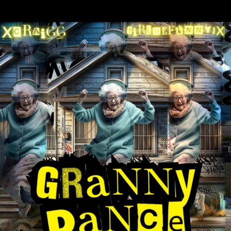 Granny Dance ft. Xcraigg | Boomplay Music