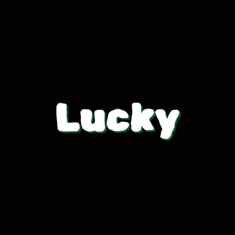 Lucky | Boomplay Music