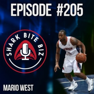 #205 Making Dreams Come True Both Off & On the Court with Mario West, NBPA