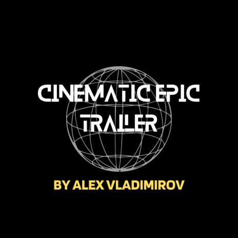 Cinematic Epic Trailer (Original Motion Picture Soundtrack)