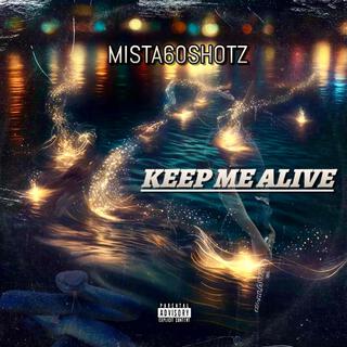 Keep Me Alive