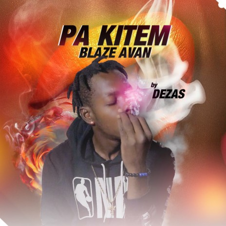 Pa Kitem Blaze Anvan | Boomplay Music