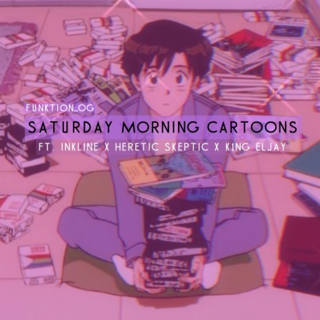 saturday morning cartoons ft. inkline, heretic skeptic & k1ng eljay | Boomplay Music