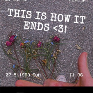 This Is How it Ends <3!