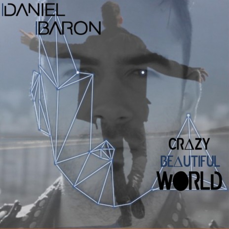 Crazy Beautiful World | Boomplay Music